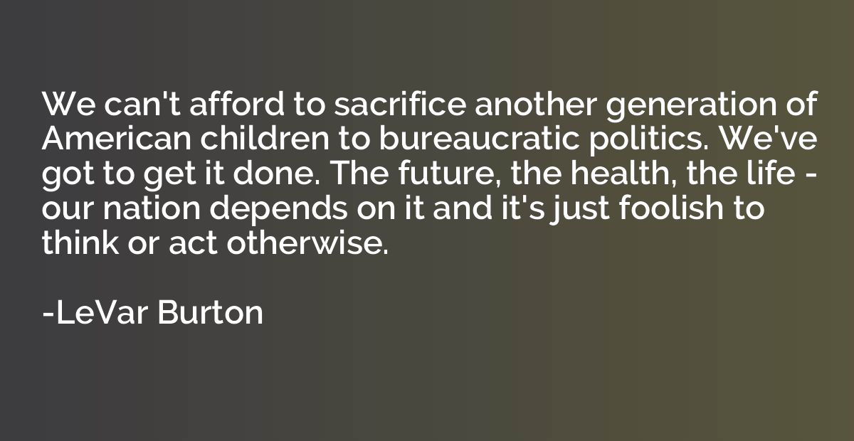 We can't afford to sacrifice another generation of American 