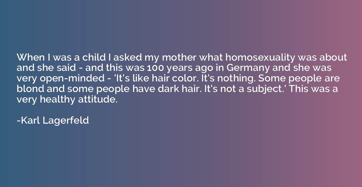 When I was a child I asked my mother what homosexuality was 