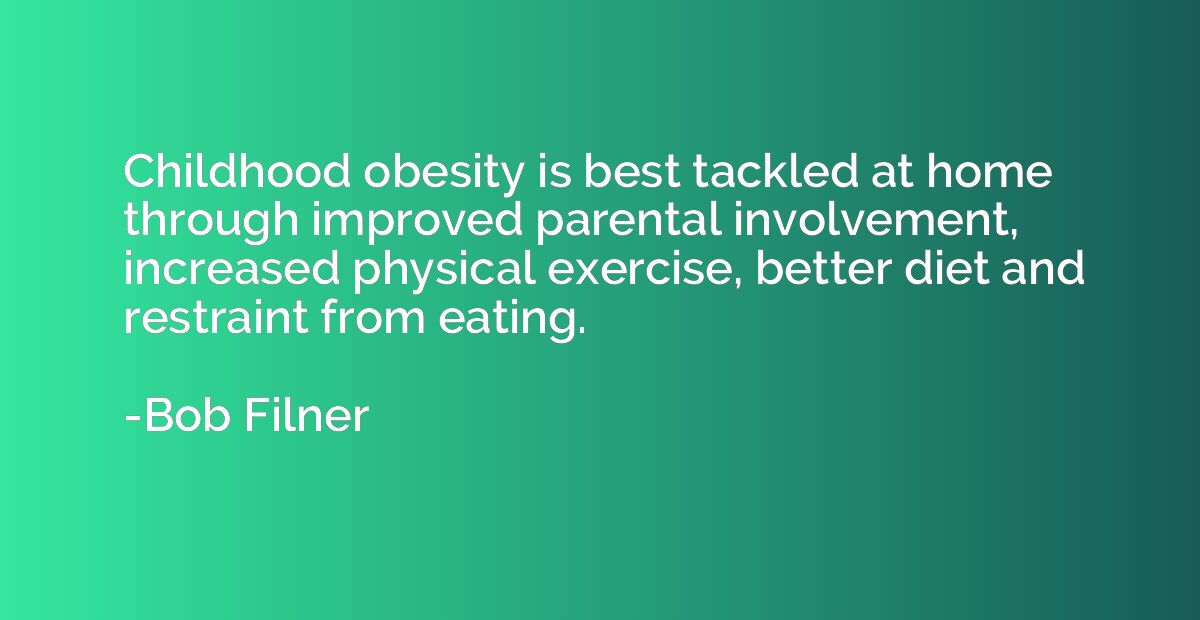 Childhood obesity is best tackled at home through improved p