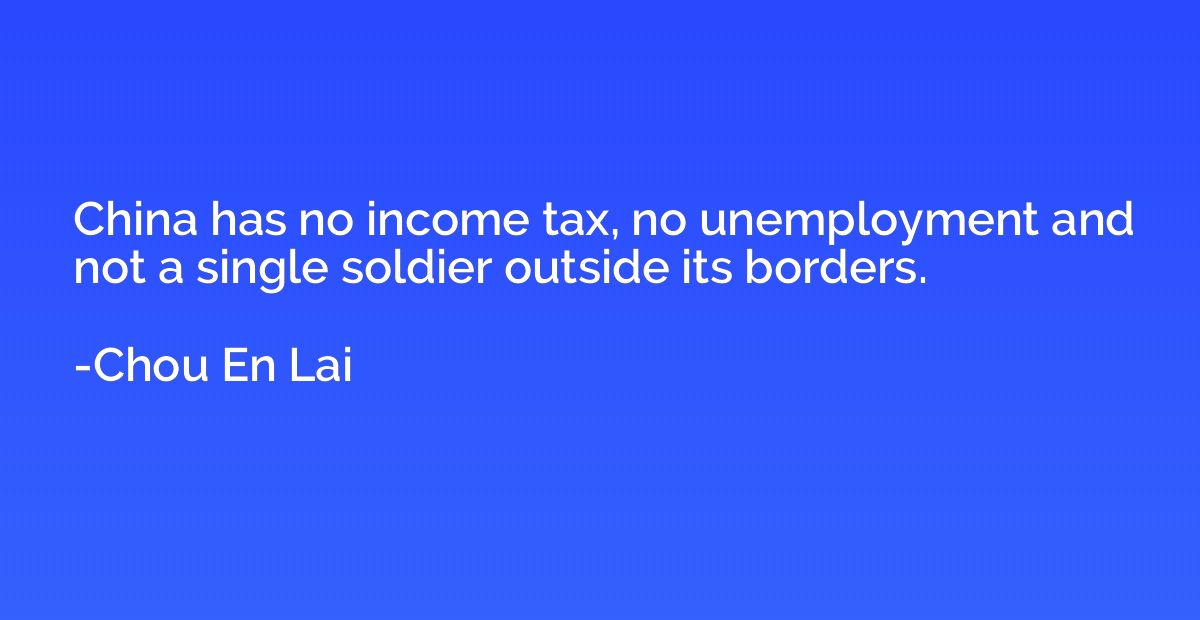 China has no income tax, no unemployment and not a single so