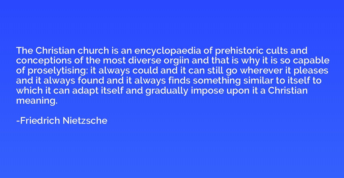 The Christian church is an encyclopaedia of prehistoric cult