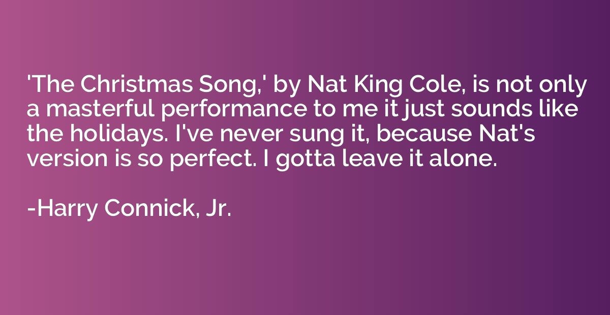 'The Christmas Song,' by Nat King Cole, is not only a master