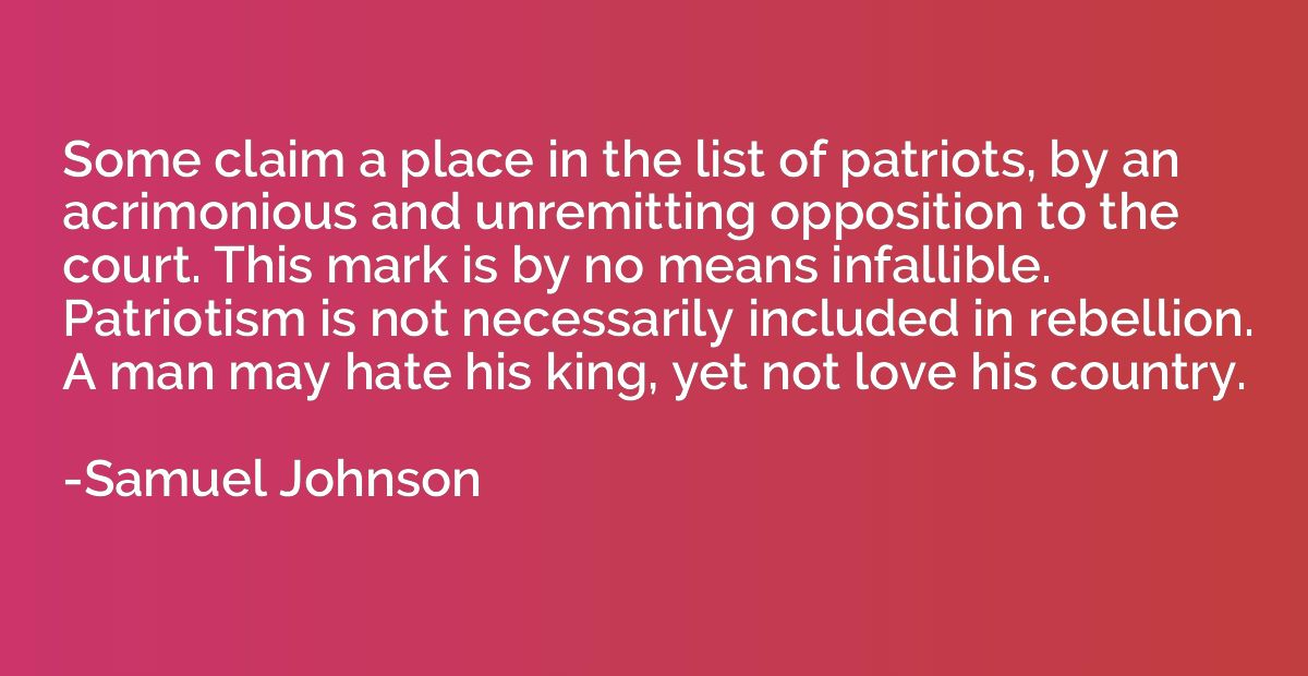 Some claim a place in the list of patriots, by an acrimoniou