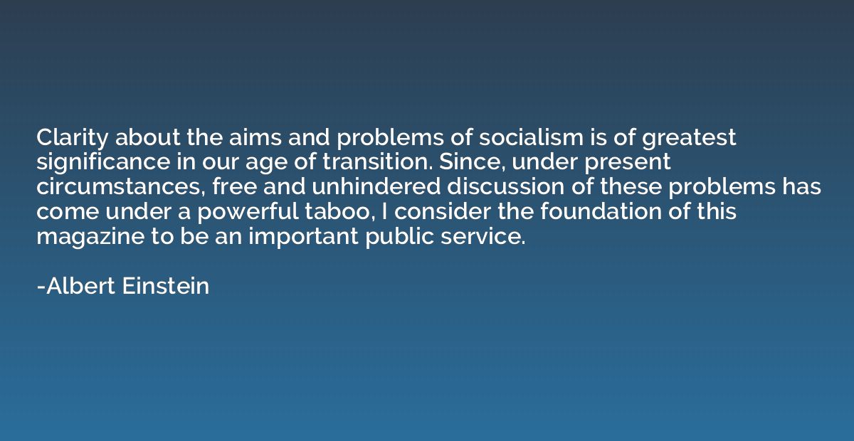 Clarity about the aims and problems of socialism is of great