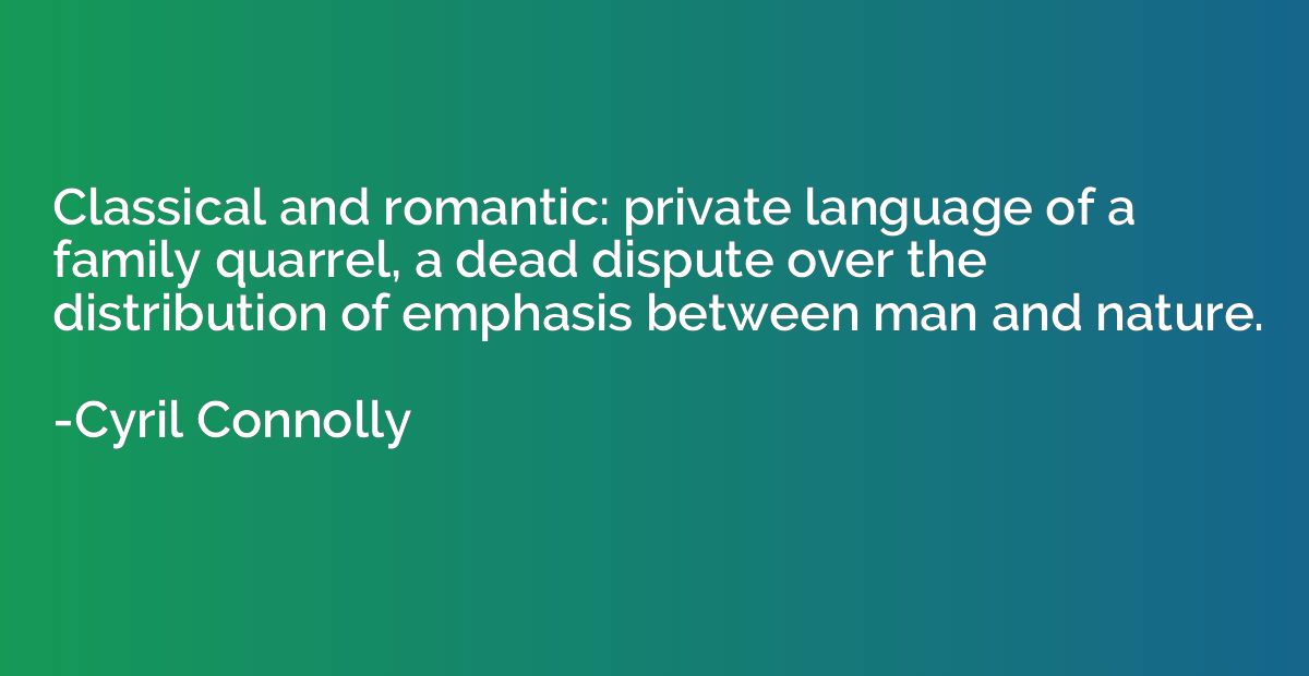 Classical and romantic: private language of a family quarrel