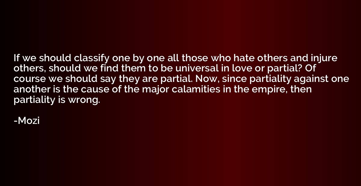 If we should classify one by one all those who hate others a
