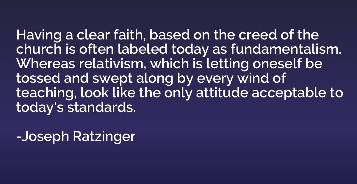 Having a clear faith, based on the creed of the church is of