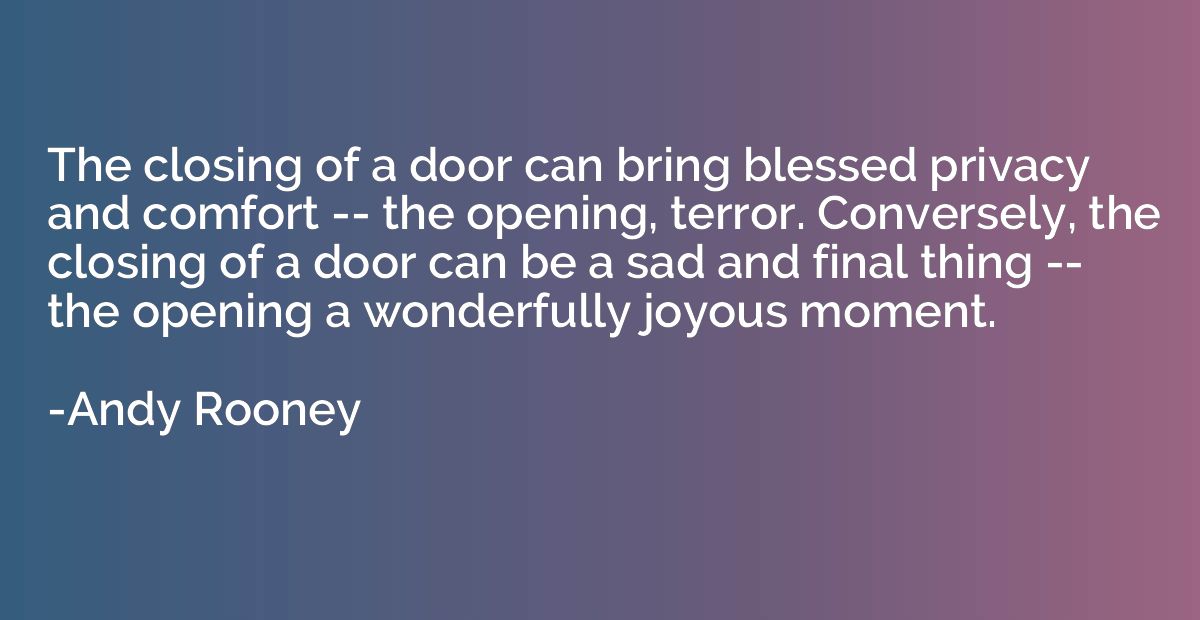 The closing of a door can bring blessed privacy and comfort 
