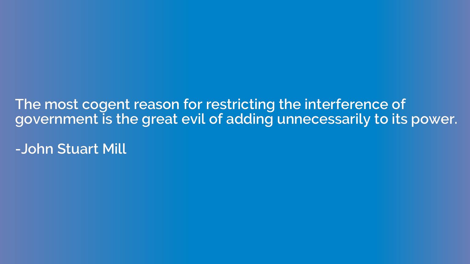 The most cogent reason for restricting the interference of g