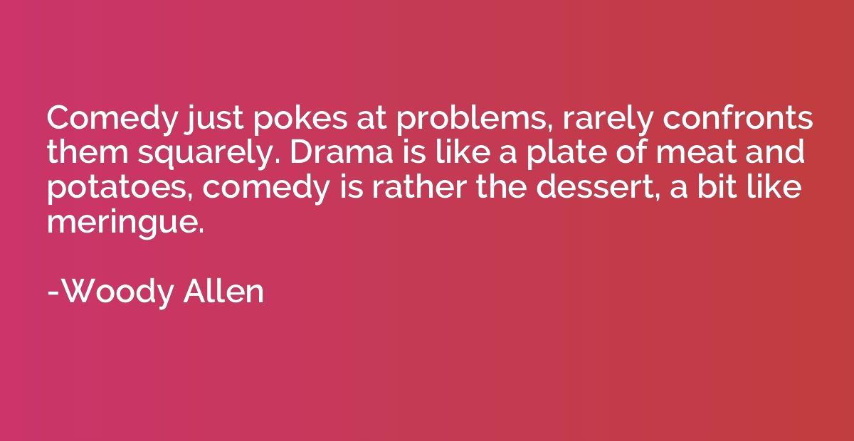 Comedy just pokes at problems, rarely confronts them squarel