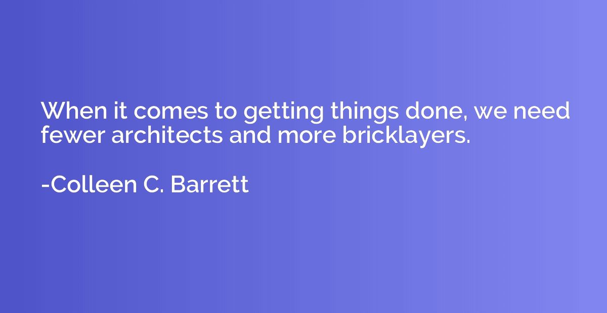 When it comes to getting things done, we need fewer architec