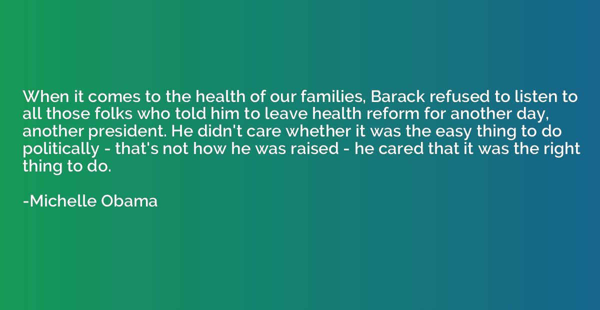 When it comes to the health of our families, Barack refused 