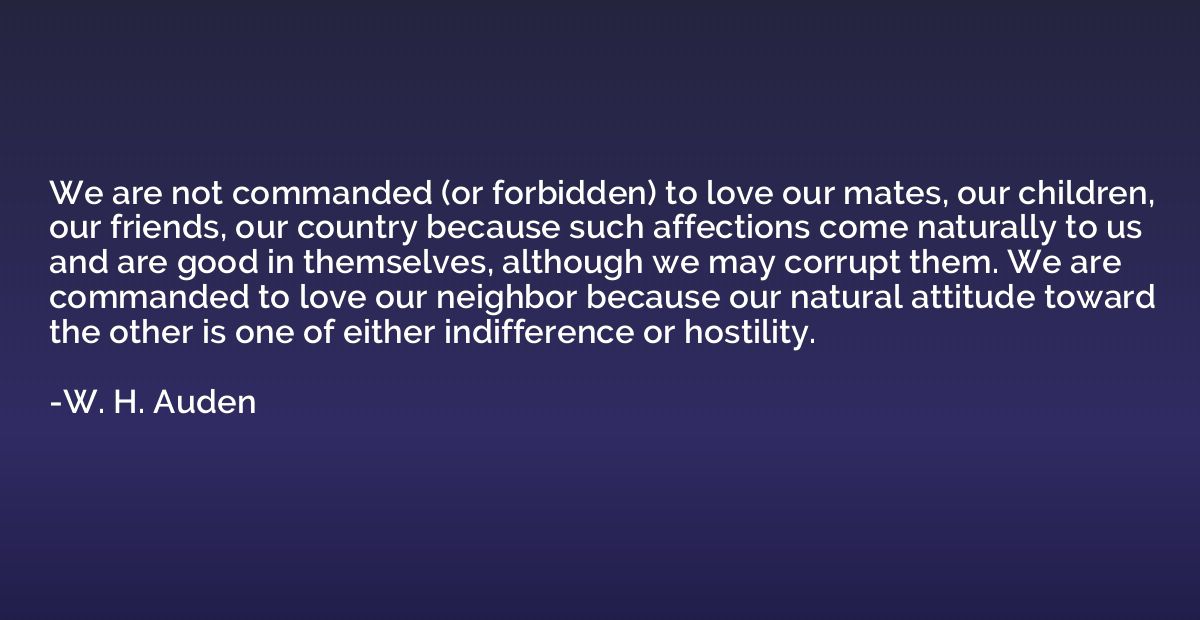 We are not commanded (or forbidden) to love our mates, our c