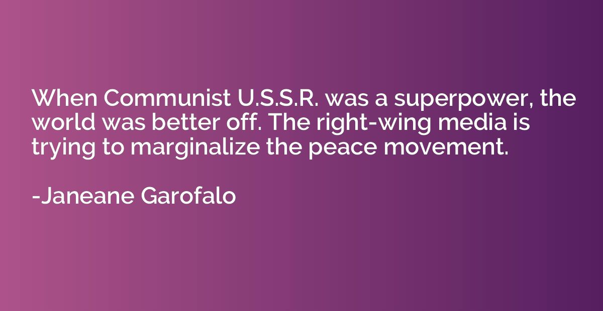 When Communist U.S.S.R. was a superpower, the world was bett