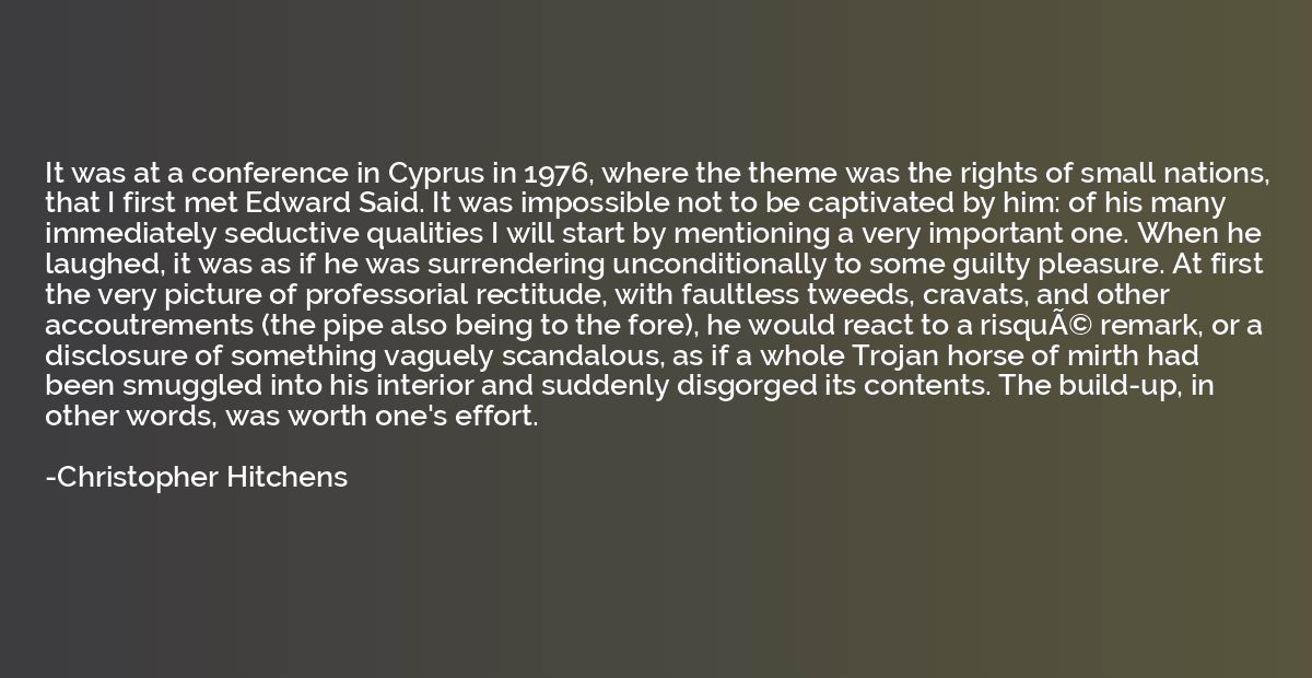 It was at a conference in Cyprus in 1976, where the theme wa