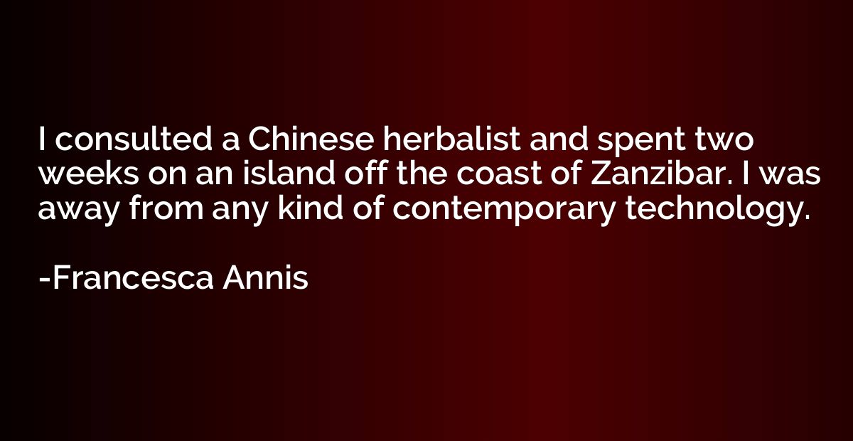 I consulted a Chinese herbalist and spent two weeks on an is