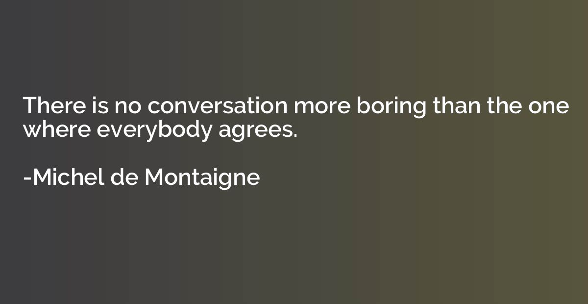 There is no conversation more boring than the one where ever