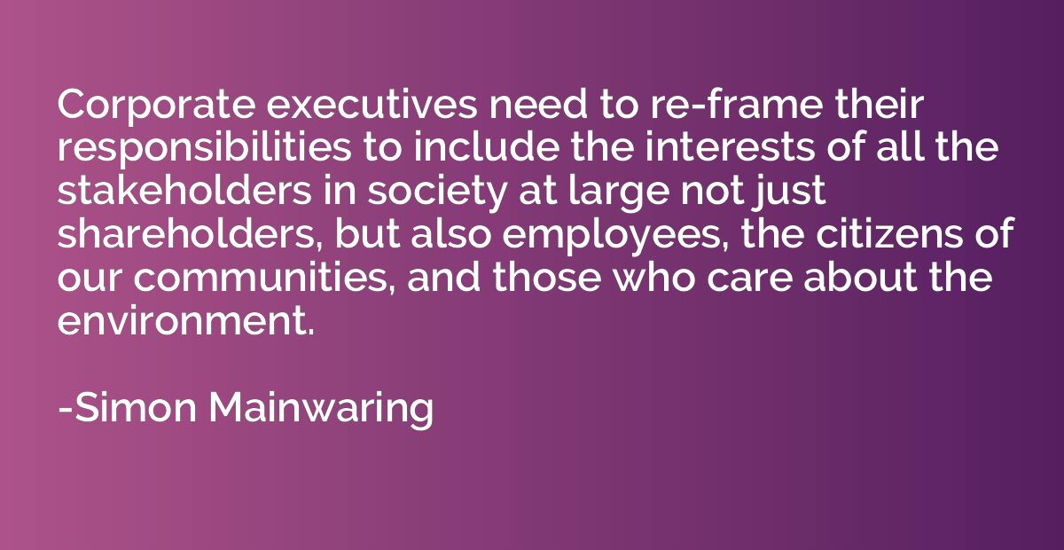 Corporate executives need to re-frame their responsibilities