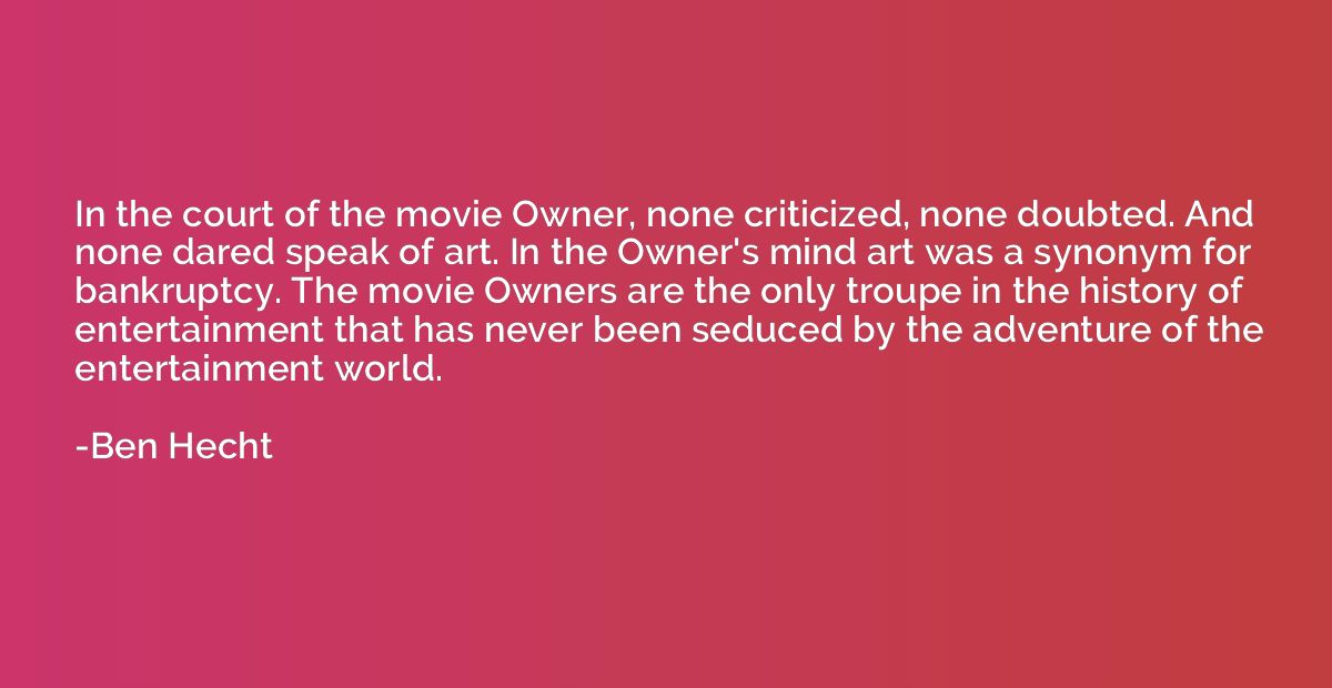 In the court of the movie Owner, none criticized, none doubt