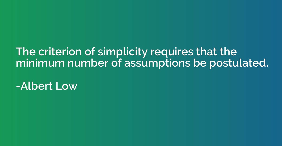 The criterion of simplicity requires that the minimum number