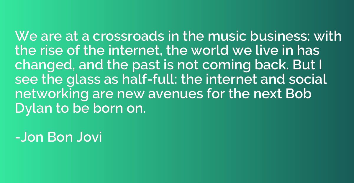We are at a crossroads in the music business: with the rise 