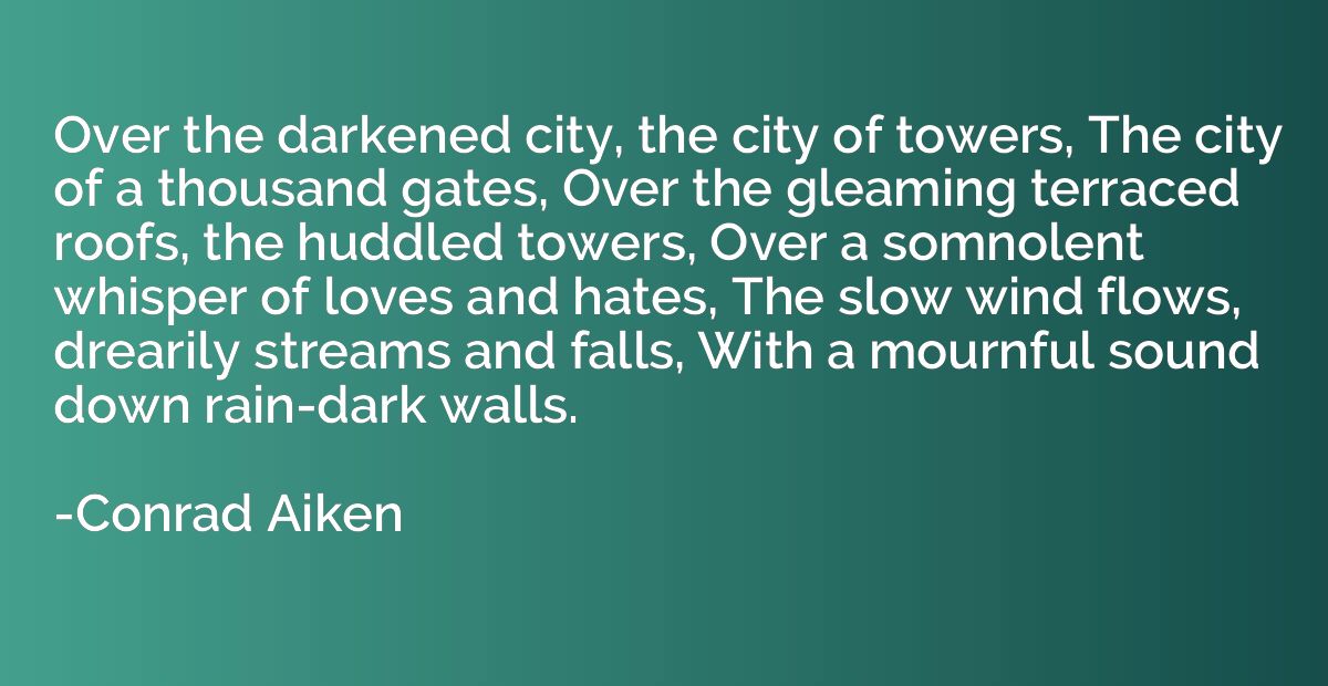 Over the darkened city, the city of towers, The city of a th