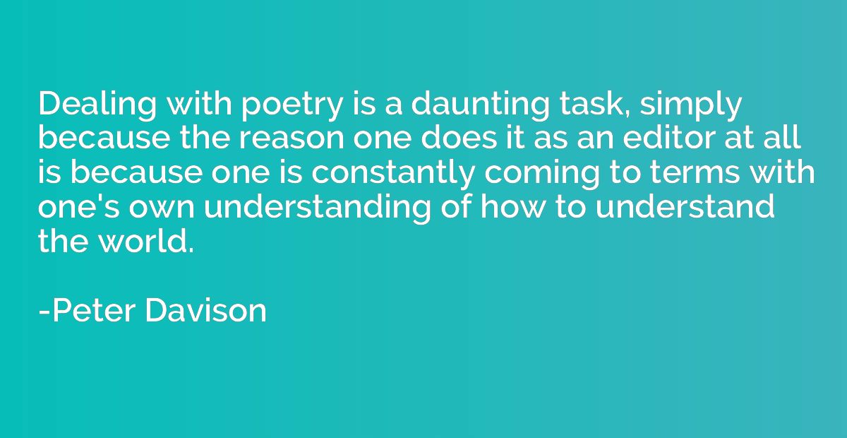 Dealing with poetry is a daunting task, simply because the r