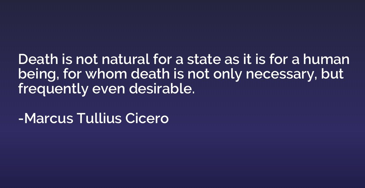 Death is not natural for a state as it is for a human being,