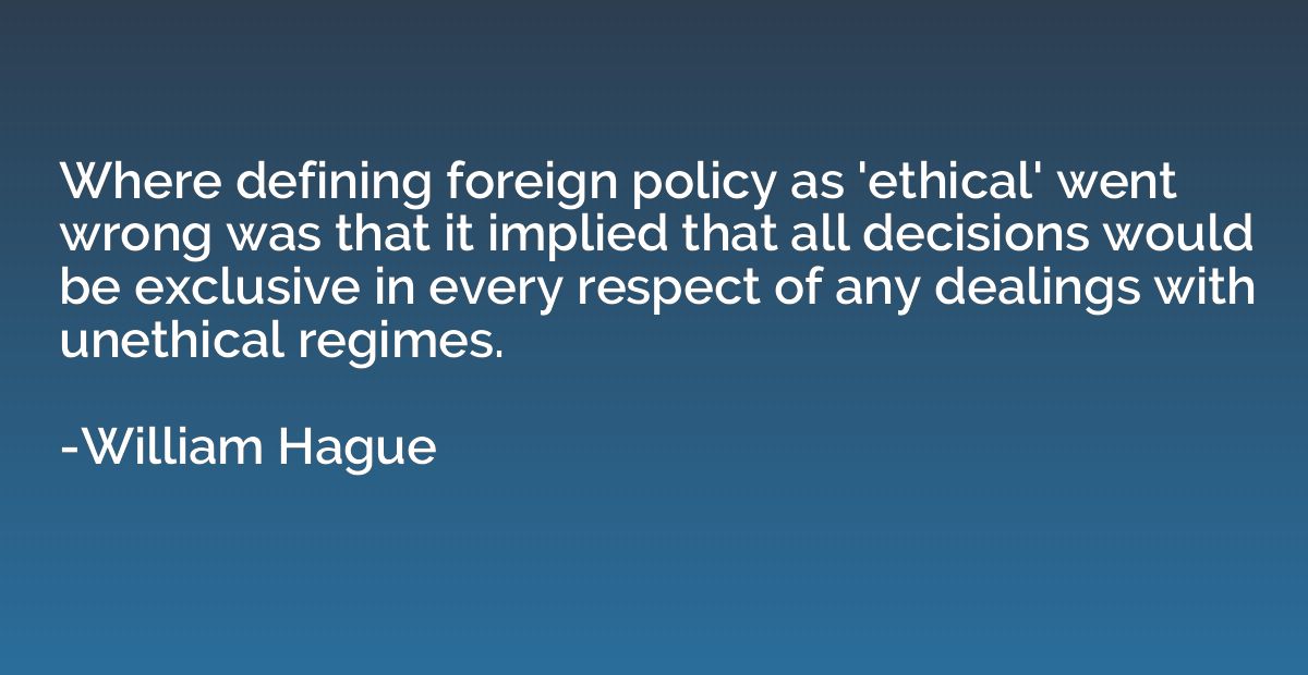 Where defining foreign policy as 'ethical' went wrong was th
