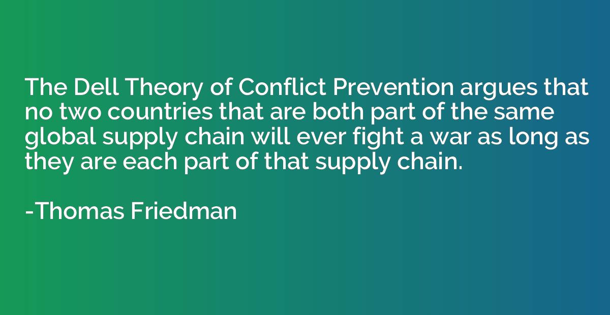 The Dell Theory of Conflict Prevention argues that no two co