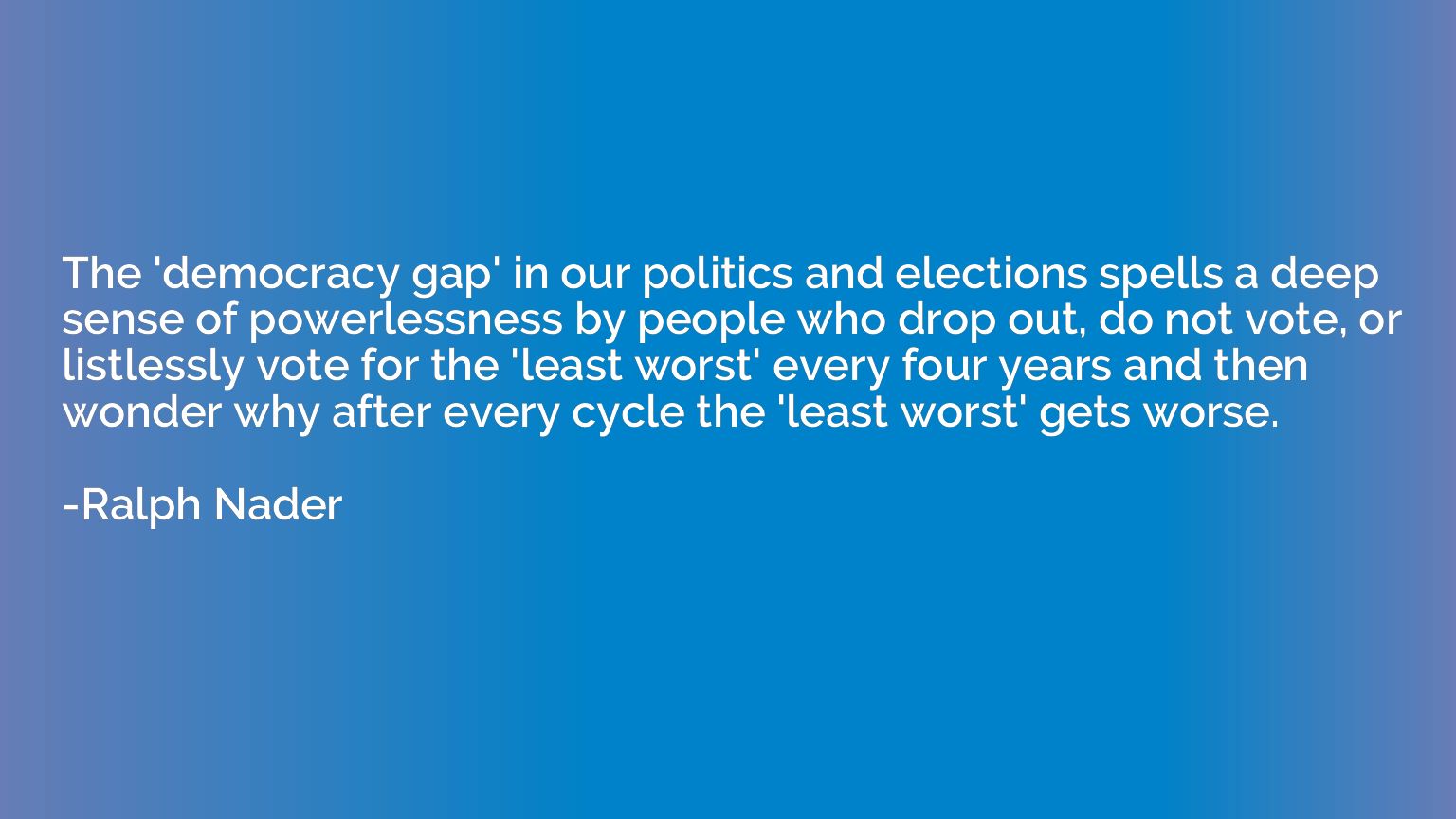 The 'democracy gap' in our politics and elections spells a d