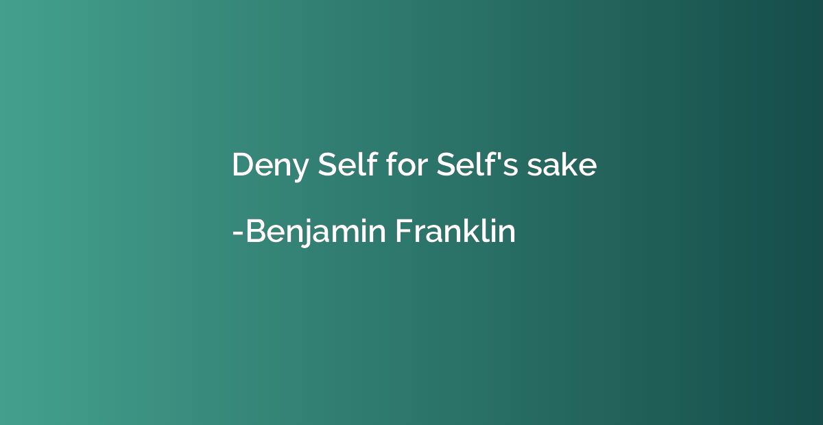 Deny Self for Self's sake