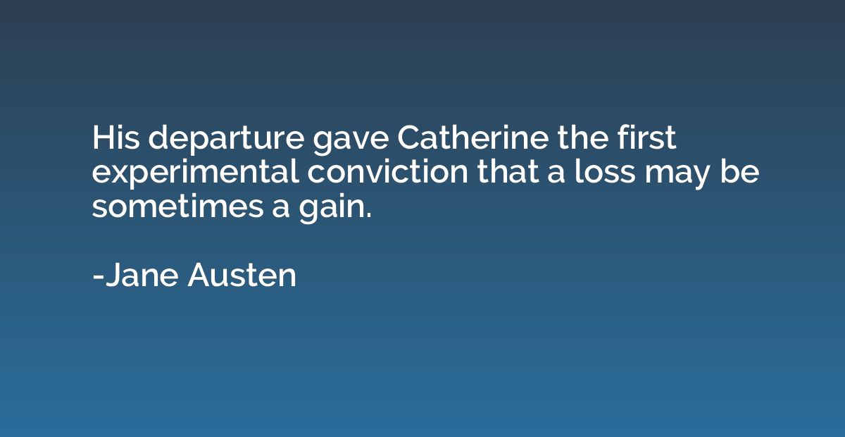 His departure gave Catherine the first experimental convicti