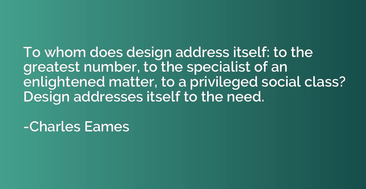 To whom does design address itself: to the greatest number, 