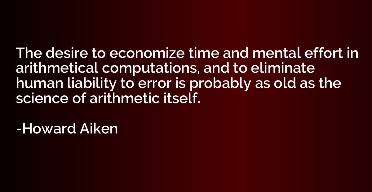 The desire to economize time and mental effort in arithmetic