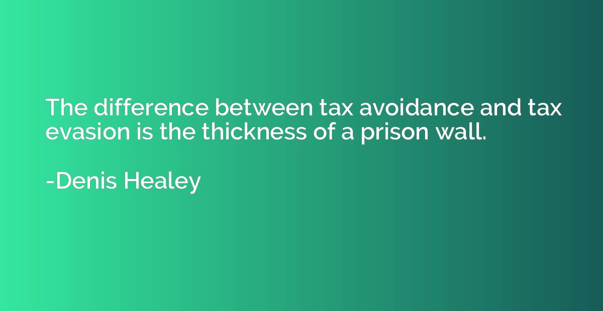 The difference between tax avoidance and tax evasion is the 