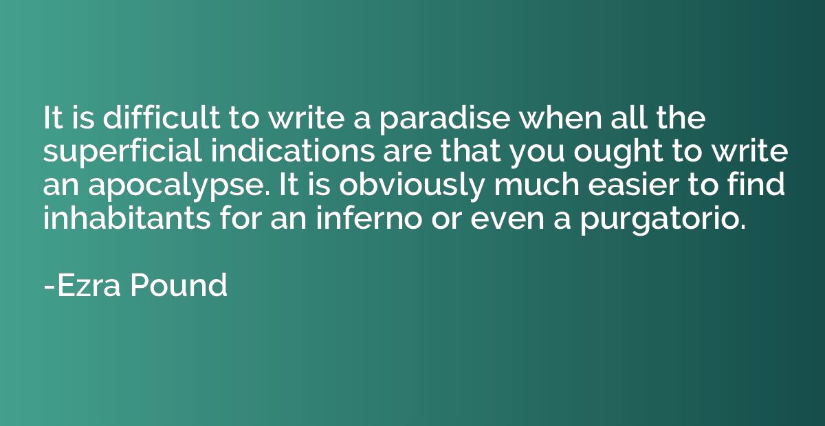 It is difficult to write a paradise when all the superficial