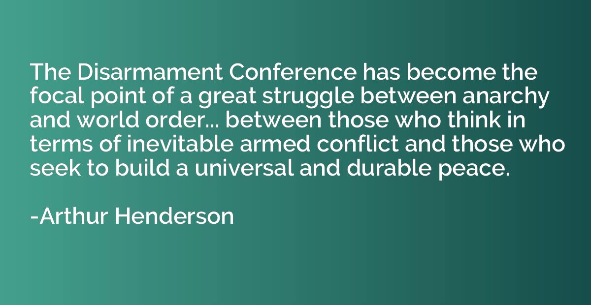 The Disarmament Conference has become the focal point of a g