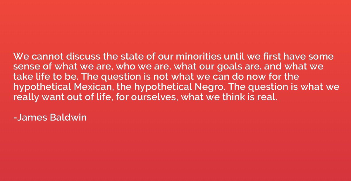 We cannot discuss the state of our minorities until we first