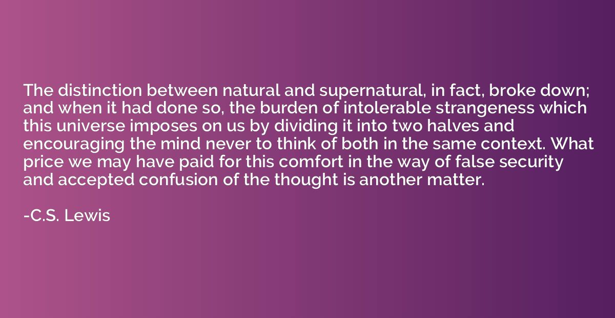 The distinction between natural and supernatural, in fact, b
