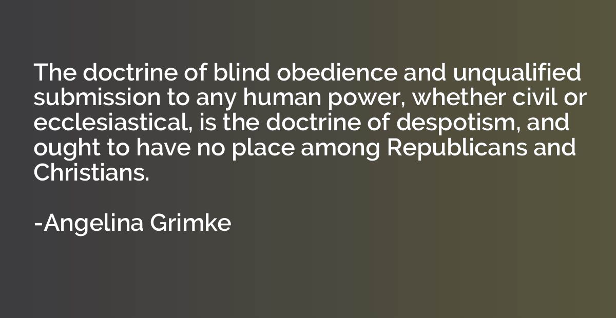 The doctrine of blind obedience and unqualified submission t