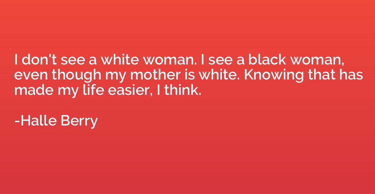 I don't see a white woman. I see a black woman, even though 