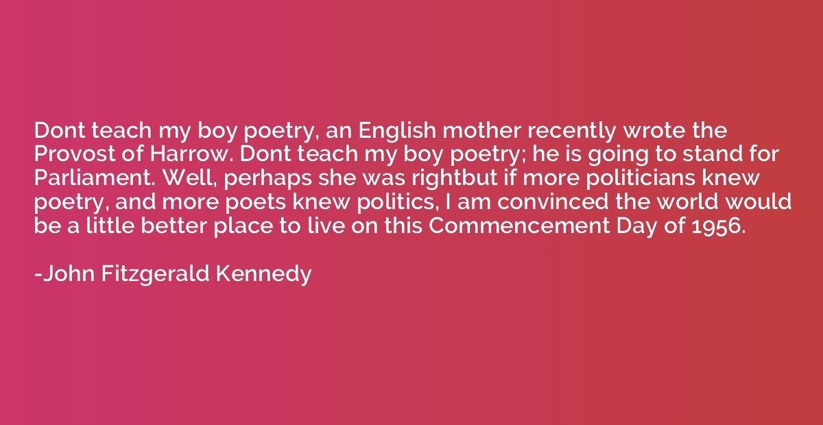 Dont teach my boy poetry, an English mother recently wrote t