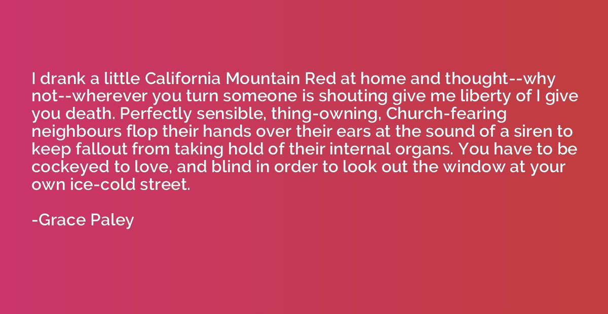 I drank a little California Mountain Red at home and thought