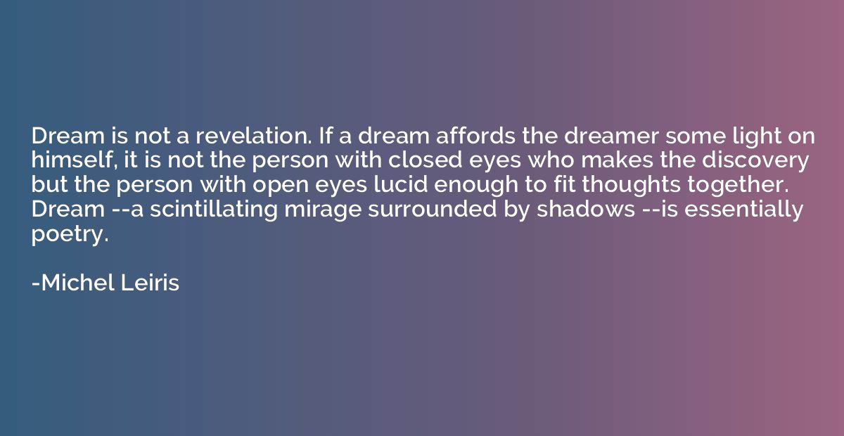 Dream is not a revelation. If a dream affords the dreamer so