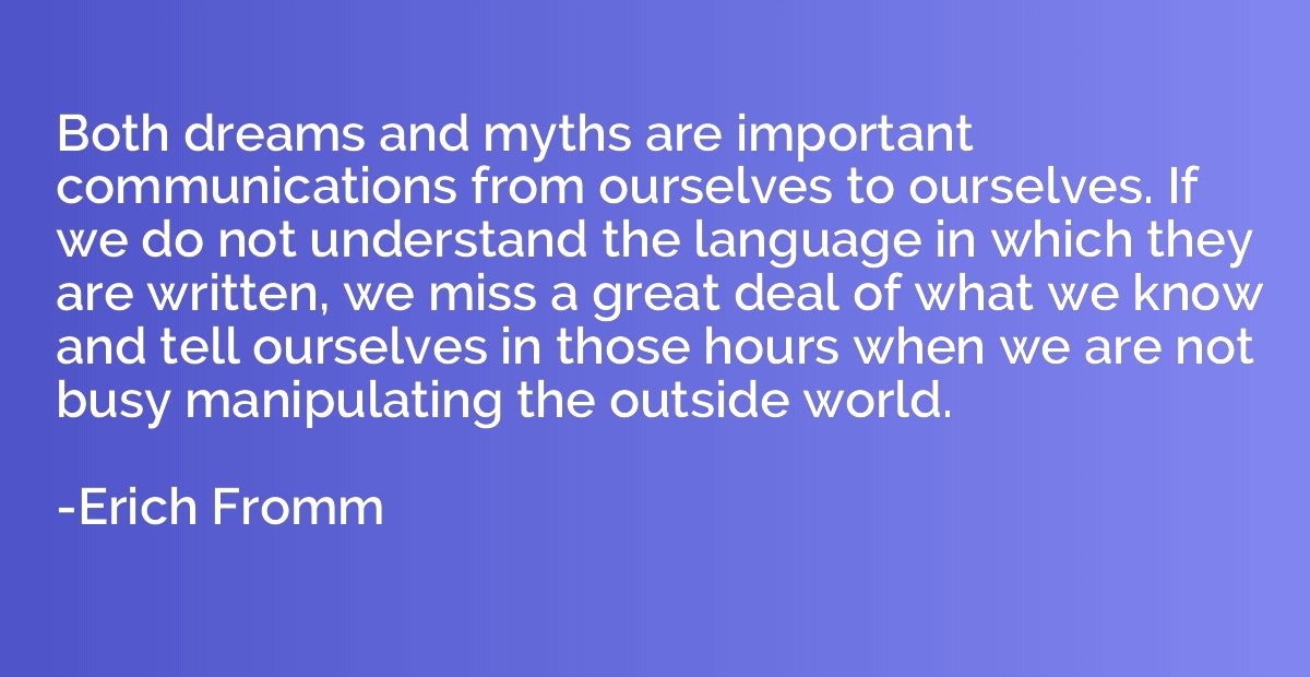 Both dreams and myths are important communications from ours