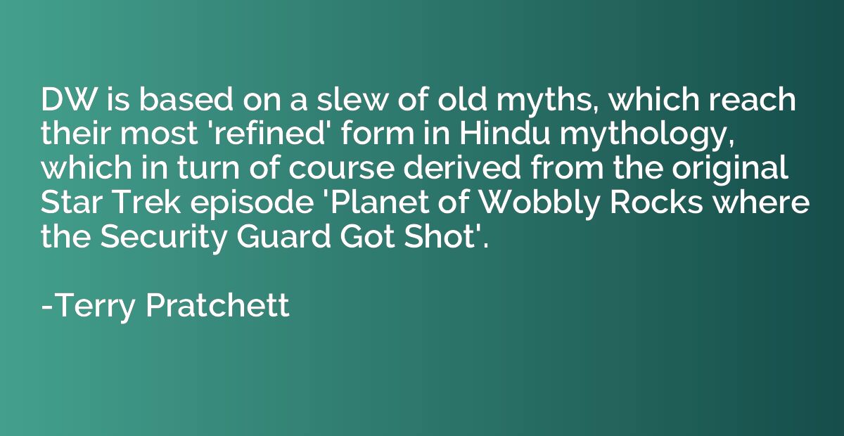 DW is based on a slew of old myths, which reach their most '