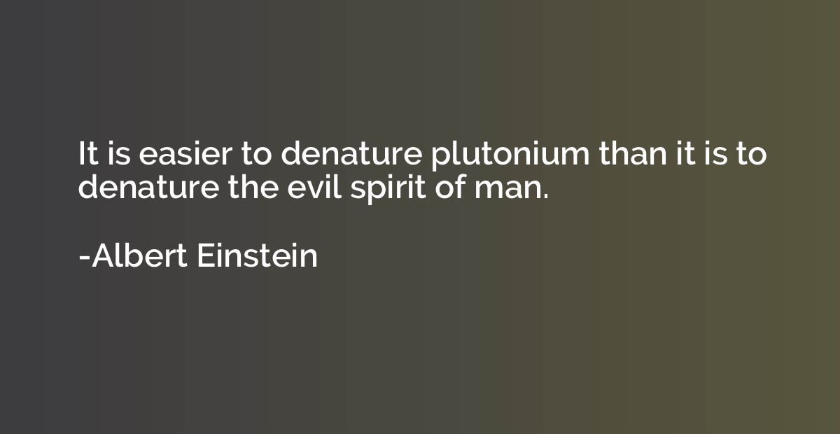 It is easier to denature plutonium than it is to denature th