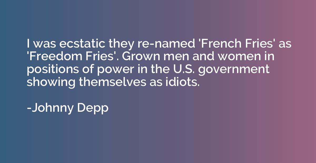 I was ecstatic they re-named 'French Fries' as 'Freedom Frie