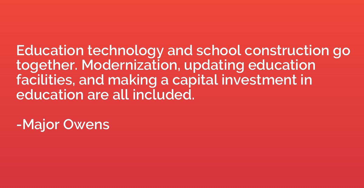Education technology and school construction go together. Mo